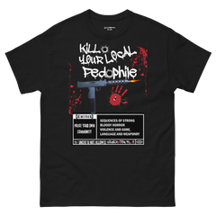 Kill Your Local Pedophile | Anti-Predator Graphic Tee